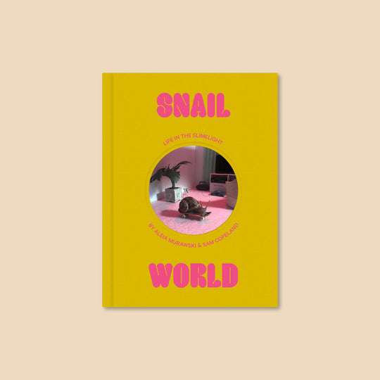 Snail World: Life in the Slimelight Book
